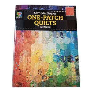 AUTOGRAPHED Simple Super One- Patch Quilts Paperback Pat Yamin